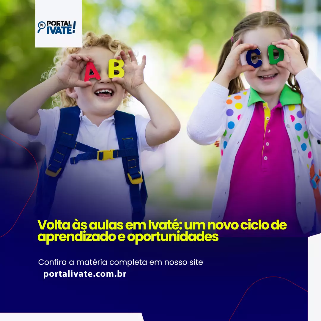 Volta às aulas em Ivaté: um novo ciclo de aprendizado e oportunidades